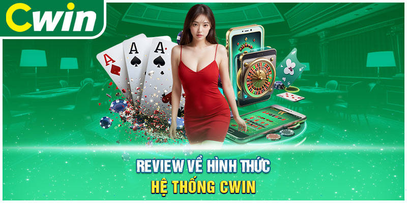 Review về hình thức hệ thống CWIN